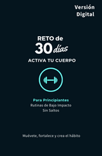 Load image into Gallery viewer, Reto Físico de 30 Días Activa Tu Cuerpo - Rutinas de Bajo Impacto - (Versión Digital)